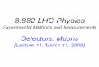 8.882 LHC Physics · C.Paus, LHC Physics: Detectors: Electron/Muon and Particle Id 5 Why Muons and Electrons? Leptons rare in pp (