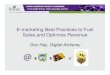 E-marketing Best Practices to Fuel Sales and Optimize Revenue · 2016-07-14 · 1. E-marketing Best Practices to Fuel Sales and Optimize Revenue. Don Hay, Digital Alchemy @ x. x =