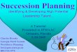 Succession Planning: Identifying & Developing High ...annex.ipacweb.org/library/conf/05/brooks.pdf · E. Develop implementation plan A. Create succession planning team B. Establish