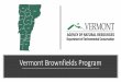 Vermont Brownfields Program · COC Liability Protection Language: “Therights, obligations, covenants, and restrictions granted in this certificate of completion shall run with the