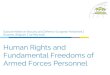 Human Rights and Fundamental Freedoms of Armed Forces ... … · Focus on the human rights and fundamental freedoms enjoyed by members of the armed forces: Implementation of existing