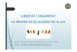 LLIBERTAT I SEGURETAT: La llibertat en la societat …Llibertat condicional: 1.024 *Font: Execuciópenal a Catalunya, dades setmanals a 21/09/2016 del 2016. Rànking 10 països del