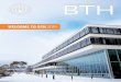 BTH...BTH is among the world’s most outstanding higher education institutions within software engineering and sustainable development. In systems and software engineering, BTH is