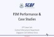 FSM Performance & Case Studies - SCDF · FSM Briefing 2018 CONTENTS 1. Commonly Neglected FSM Duties 2. Case Studies 3. Records of Non-performance 4. Enhancement to the Scheme 5
