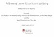 Addressing Lawyer & Law Student Wellbeing · Addressing Lawyer & Law Student Wellbeing Debra Austin, JD, PhD A Response to the Reports: Carnegie, ... •Values in Action Survey of