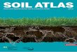 SOIL ATLAS - Globalagriculture · SOIL ATLAS Facts and fi gures about earth, land and fi elds 2015 Second Edition. 2 IMPRINT ... Second Edition, June 2015 ... Soil fertility depends