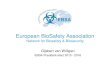 European BioSafety Association - ... European BioSafety Association Network for Biosafety & Biosecurity Gijsbert van Willigen EBSA President-elect 2015 - 2016 Biosafety and Biosecurity