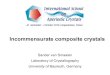 Incommensurate composite · PDF file Incommensurate composite crystals Sander van Smaalen Laboratory of Crystallography University of Bayreuth, Germany . ... Incommensurate Crystallography,