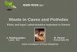 Waste in Caves and Potholesuest.ntua.gr/.../proceedings/pdfs/Papathanasoglou_pres.pdf · 2015-09-07 · Lets talk about Karst Karstification mainly occurs in carbonate rocks and is
