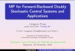 MP for Forward-Backward Doubly Stochastic Control Systems and Applications talks workshop... · 2012-01-09 · Main results in this talk 1 The doubly stochastic maximum principle