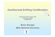 BDA GEOTHERMAL DRILLING CERTIFICATION · geothermal closed loops into the ground or construct water wells/boreholes for extraction/discharge of ground water (open loops) as part of