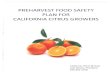 PREHARVEST FOOD SAFETY PLAN FOR CALIFORNIA CITRUS GROWERS · 2012-04-02 · food safety education and outreach efforts regarding the safe handling of fresh fruits and vegetables