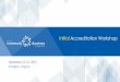 Initial Accreditation Workshop 2015 Workbook.pdfINITIAL ACCREDITATION Page 1 of 51 Revised July 1, 2015 The Self-Evaluation Report must be submitted in accordance with the ACCSC Instructions