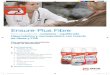 Ensure Plus Fibre - Abbott Laboratories · Fibra dietética 1,25 g 2,50 g Prebióticos FOS 1,25 g 2,50 g Agua 75,90 g 152 g Colina 55 mg 110 mg Minerales Sodio 85 mg 170 mg Potasio