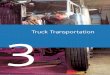 Truck Transportation - Graduate Center, CUNY · Truck Transportation 27 Everything that is consumed or manufactured is consid- ... shape, or other inherent char-acteristics requires