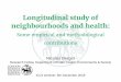 Longitudinal study of neighbourhoods and healthphilab.lshtm.ac.uk/files/2018/12/NBerger-ICLS-talk-5Dec...Models for change in exposure (2-4) Accumulation, trajectory and change scores