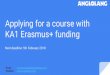 Applying for a course with KA1 Erasmus+ funding...guide and/or read the Participant Portal User Manual. STEP 2 Log in to the Participant Portal with your ECAS account details and register