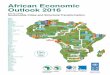 African Economic Outlook 2016 - afdb-org.jp€¦ · Part I cover economic and social aspects of the continent and allude to this year’s theme: sustainable cities and structural