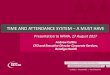 TIME AND ATTENDANCE SYSTEM A MUST HAVE...•Introduced time and attendance system (clocks) •Implemented scheduling, excluding self-service •Phased approach to development • System