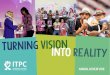 turning vision o realityitpcglobal.org/wp-content/uploads/2019/05/ITPC-Annual...Turning Vision into Reality In line with the vision outlined in our Strategic Plan, we intensified our