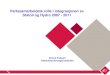 Partssamarbeidets rolle i integrasjonen av Statoil og Hydro 2007 - … · Velferdsstaten som bærer av risiko ... NB: Partssamarbeid ingen selvfølge i fusjoner i andre land!! Integrasjon
