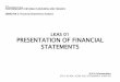 LKAS 01 PRESENTATION OF FINANCIAL STATEMENTS › casl › images › stories › PDBF › lkas 01.pdf · An entity shall retain the presentation and classification of items in the
