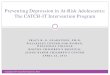 Preventing Depression in Teens: The CATCH-IT Intervention ... · The PATH Project Team Boston Site Tracy Gladstone, PI William Beardslee, Senior Consultant Phyllis Rothberg, Lead
