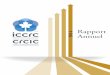 Rapport 2014 Annuelfr.iccrc-crcic.ca/.../file/ICCRC2014AnnualReportFR.pdf · 2019-08-26 · 10 RAPPORT ANNUEL 2014 DU CRCIC MESSAGE DU PDG Bob Brack Le rapport d’évaluation officiel