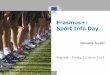 Erasmus+: Sport Info Day - erasmusplus.rs · Erasmus+ Legal Basis – Article 2 Definitions (24): "Grassroots sport means organised sport practised at local level by amateur sportspeople,