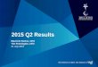 2015 Q2 Results - Millicom · • Margin up by 3.8 percentage points compared to Q2 14 Mobile customers, Colombia 000s, Q1 2014 – Q2 2015 Mobile ARPU, Colombia COP 000s, Q1 2014