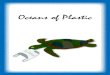 Oceans of Plastic - Amazon S3 · Anglican Communion Environmental Network / Green Anglicans OCEANS OF PLASTIC Genesis 1:20-23 (The Message) God spoke: “Swarm, Ocean, with fish and