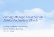 Coming Manage Cloud Servisi i Zaštita Podataka u Cloudu · 2014-12-25 · Coming Manage Cloud Servisi i Zaštita Podataka u Cloudu Coming-computer engineering Vesna Redžić , dipl.el.ing
