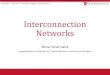 Interconnection Networks - Computer Architecture Stony ...nhonarmand/...Fall 2015 :: CSE 610 –Parallel Computer Architectures Different Scales of Networks (3/3) •Local-Area Networks