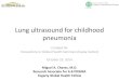 Lung ultrasound for childhood 2014-10-28¢  Lung ultrasound for childhood pneumonia Created for Innovations