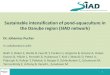 Sustainable intensification of pond-aquaculture in the ... · Sustainable intensification of pond-aquaculture in the Danube region (SIAD network) Dr. Johannes Pucher ... • Fish