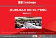 HUELGAS EN EL PERÚ 2017 - Ministerio de Trabajo y ... · Calificación de la Huelga. 26 Anexo Nº 05 Perú: Hu elgas, Trab ajad ores C omprend id os y H oras – ... (72 HORAS) 4