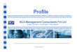 BCA Management Consultants Pvt Ltdbcamc.net/BCA PROFILE AUG 07.pdf · BCA Management Consultants Pvt Ltd. to ... Services. We offer integrated solutions that address our customers