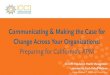 Communicating & Making the Case for Change Across Your ...€¦ · Communicating & Making the Case for Change Across Your Organizations: Preparing for California’s APM . d Tammy
