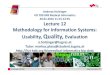 Lecture 12 Methodology for Information Systems: Usability, …€¦ · understand the user‐centered design process, from ... Thinking aloud Usability Engineering (UE) User‐Centred