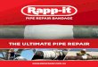 THE ULTIMATE PIPE REPAIR › app › uploads › 2019 › 02 › Rapp-it...Rapp-it is the Ultimate Pipe Repair System for your temporary emergency pipe repair needs. It is simple to