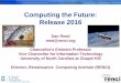 Computing the Future: Release 2016 › comphist › files › reedtalk5-30-06.pdf · Computing the Future: Release 2016 Dan Reed reed@renci.org Chancellor’s Eminent Professor Vice