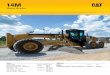 Specalog for 14M Motor Grader AEHQ7138-00 · A standard ether starting aid helps cold-weather startups ... • Hydraulic low is proportioned to give you conidence that all implements