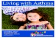 Living with Asthma - Driscoll Children's Hospital › ... › uploads › 2015 › 12 › LivingwithAsthm… · Living with Asthma. A guide to controlling your asthma. Controlling