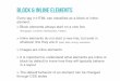 Block & Inline Elements › 2015 › 08 › css.pdf · Block & Inline Elements Every tag in HTML can classified as a block or inline element. > Block elements always start on a new