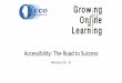 Accessibility: The Road to Success · – University of California Berkeley sued over failure to caption videos, inaccessible Massive Open Online Courses, and for shorter time in