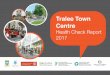Tralee Town Centre · survey data from shoppers and retailers. They also conducted a footfall survey and a land use survey. Survey questionnaires were based on previous TCHC research