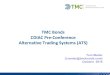 TMC Company Overview › cdiac › seminars › 2015 › ... · 10/21/2015  · TMC Company Overview TMC Bonds CDIAC Pre-Conference Alternative Trading Systems (ATS) Overview . Tom
