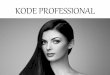 KODE PROFESSIONAL - Ami-Co L'ami du Coiffeur · Kode professional smoothing is a restorative system that reconstructs hair, producing frizz-free locks for all types of hair. The antioxidants