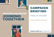 CAMPAIGN BRIEFING...2020/06/19  · • behaviours / addictions –ie alcohol, physical activity, smoking • risks / threats –ie domestic violence, online gambling • mental health