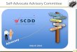 Self-Advocate Advisory Committee - California...LUNCH 12:30 -1:30 COMMITTEE BUSINESS 1:30 -2:45 Jennifer/SAAC Election of SSAN representative Committee Communication and Resources